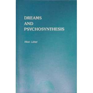  Dreams and Psychosynthesis Altan Loker Books