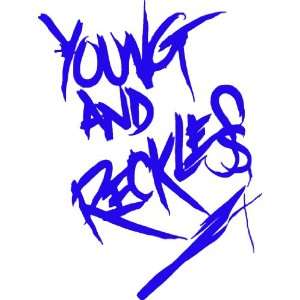  YOUNG & RECKLESS Sticker   Blue 6 inch   Drama Rob Dyrdek 