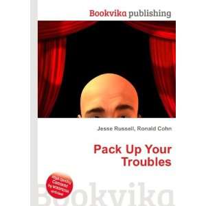 Pack Up Your Troubles Ronald Cohn Jesse Russell  Books