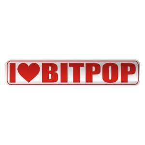   I LOVE BITPOP  STREET SIGN MUSIC