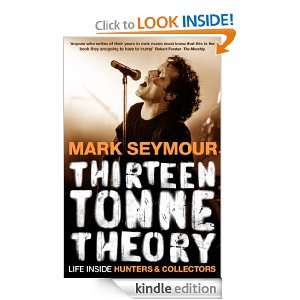 Thirteen Tonne Theory Mark Seymour  Kindle Store