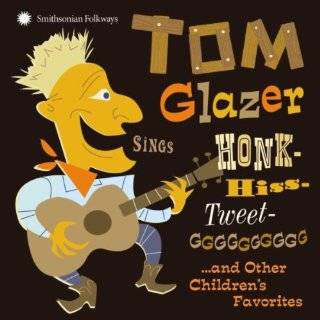 Tom Glazer Sings Honk Hiss Tweet GGGG And Other Childrens 