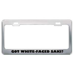 Got White Faced Saki? Animals Pets Metal License Plate Frame Holder 