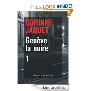 Genève la noire 1 (French Edition) Corinne Jaquet  