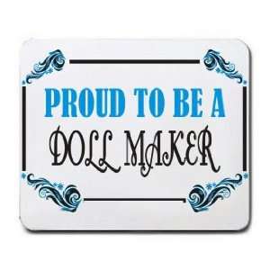  Proud To Be a Doll Maker Mousepad