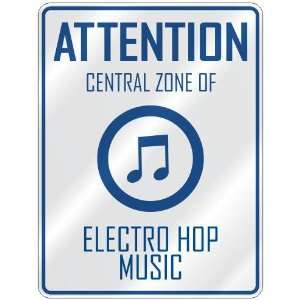  ATTENTION  CENTRAL ZONE OF ELECTRO HOP  PARKING SIGN 