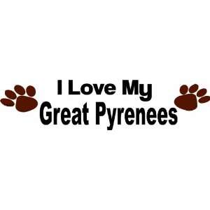 love my great pyrenees   Removeavle Wall Decal   Selected Color 