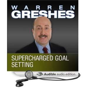 Supercharged Goal Setting A No Nonsense Approach to Making 