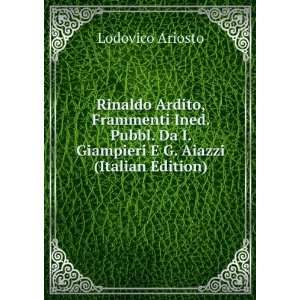Rinaldo Ardito, Frammenti Ined. Pubbl. Da I. Giampieri E G. Aiazzi 