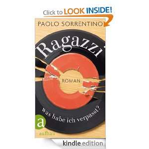 Ragazzi, was habe ich verpasst? Roman (German Edition) Paolo 