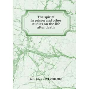   other studies on the life after death E H. 1821 1891 Plumptre Books