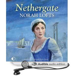 Nethergate (Audible Audio Edition) Norah Lofts, Nicolette 