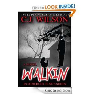 Walkin In Somebody Elses Shoes C. J. Wilson  Kindle 