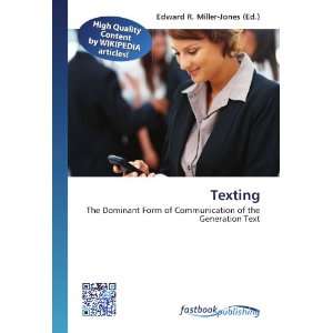  Texting The Dominant Form of Communication of the 