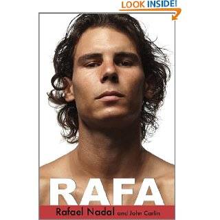 Rafa by Rafael Nadal and John Carlin ( Hardcover   Aug. 23, 2011 