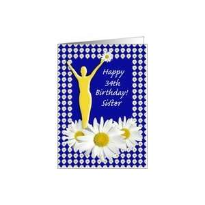  34th Birthday Sister Joy of Living Daisies Card Health 