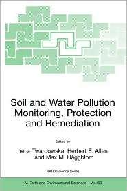 Viable Methods of Soil and Water Pollution Monitoring, Protection and 