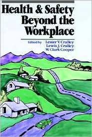 Health and Safety Beyond the Workplace, (0471504521), Lester V 