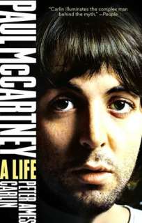   Paul McCartney A Life by Peter Ames Carlin 