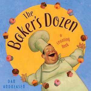   The Bakers Dozen A Counting Book by Dan Andreasen 