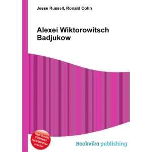    Alexei Wiktorowitsch Badjukow Ronald Cohn Jesse Russell Books