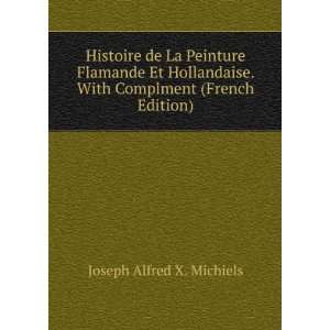  . With Complment (French Edition) Joseph Alfred X. Michiels Books
