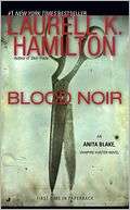 Blood Noir (Anita Blake Vampire Hunter Series #16)