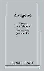Antigone, (0573605467), Lewis Galantiere, Textbooks   