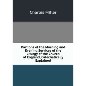   the Church of England, Catechetically Explained Charles Miller Books