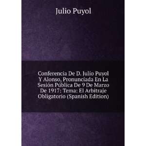  Conferencia De D. Julio Puyol Y Alonso, Pronunciada En La 