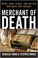  Merchant of Death Money, Guns, Planes, and the Man 
