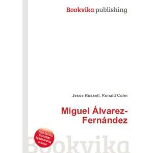    Miguel Ãlvarez FernÃ¡ndez Ronald Cohn Jesse Russell Books