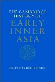 The Cambridge History of Early Inner Asia, (0521243041), Denis Sinor 