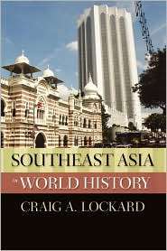 Southeast Asia in World History, (0195338111), Craig Lockard 