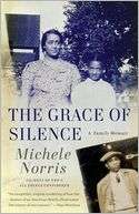 The Grace of Silence A Family Michele Norris