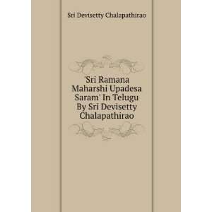   Maharshi Upadesa Saram In Telugu By Sri Devisetty Chalapathirao
