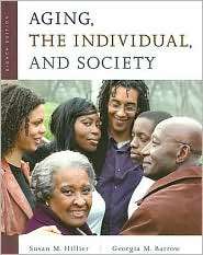 Aging, the Individual, and Society, (0534598145), Susan M. Hillier 
