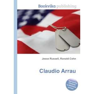 Claudio Arrau Ronald Cohn Jesse Russell  Books