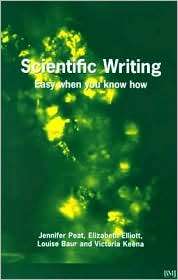 Scientific Writing Easy When You Know How, (0727916254), Jennifer 
