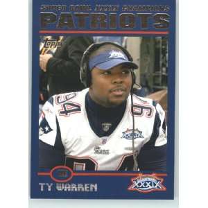 2005 Patriots Topps Super Bowl XXXIX Champions # 2 Ty Warren   New 
