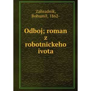  Odboj; roman z robotnickeho ivota Bohumil, 1862 