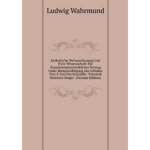   Pascendi Dominici Gregis (German Edition) Ludwig Wahrmund Books