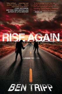 Rise Again A Zombie Thriller Ben Tripp