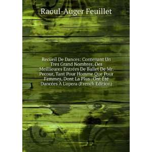   DancÃ©es Ã? Lopera (French Edition) Raoul Auger Feuillet Books