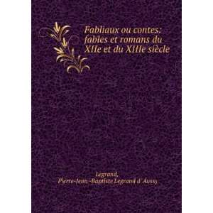  Fabliaux ou contes fables et romans du XIIe et du XIIIe 