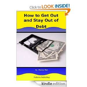 How to Get Out of Debt Money Man  Kindle Store