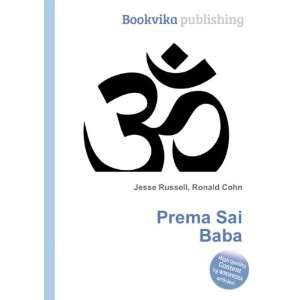  Prema Sai Baba Ronald Cohn Jesse Russell Books