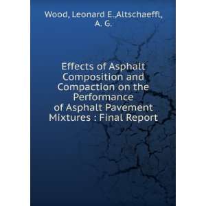 Effects of Asphalt Composition and Compaction on the Performance of 
