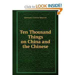   on China and the Chinese Barnums Chinese Museum  Books