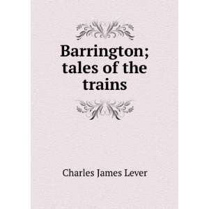  Barrington  tales of the trains. Charles James Browne 